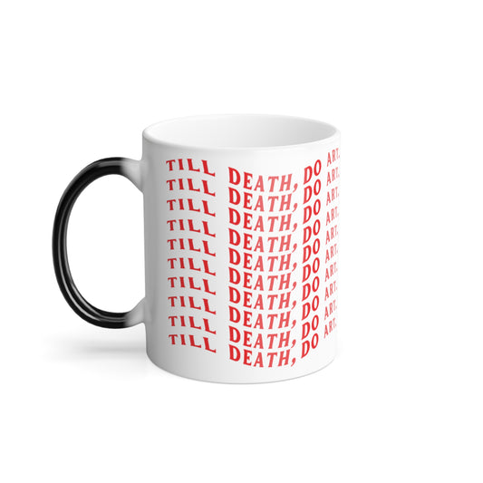 Till Death, Do Art — Color Morphing Mug
