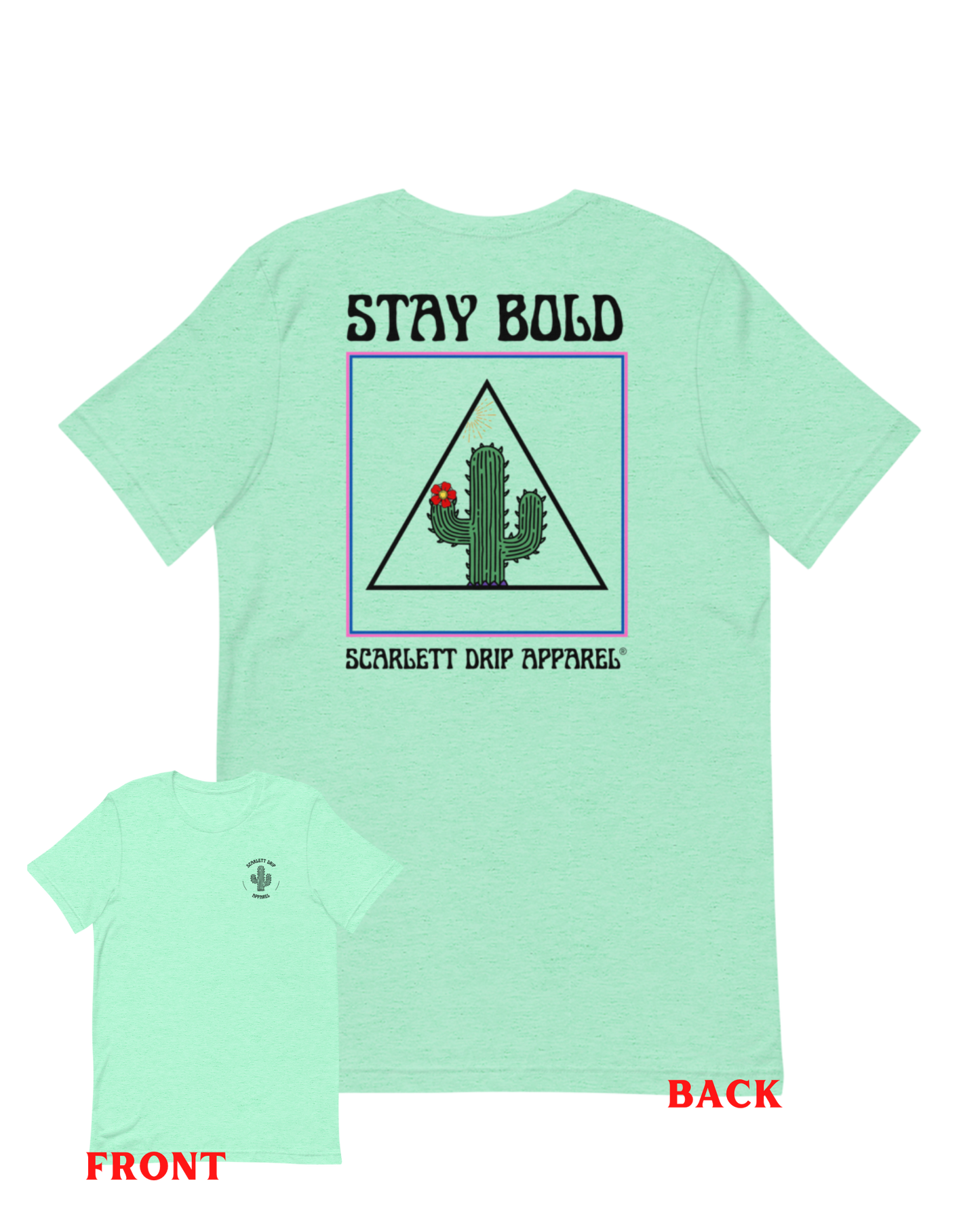 Stay Bold Mint T